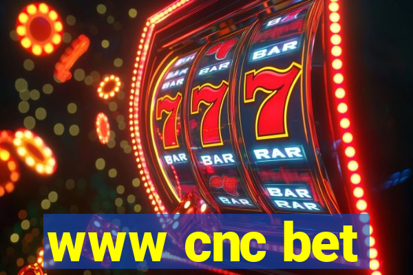 www cnc bet